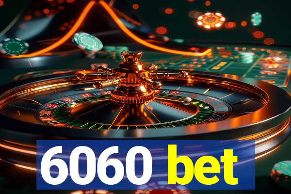 6060 bet